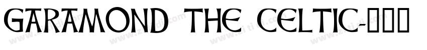 GARAMOND THE CELTIC字体转换